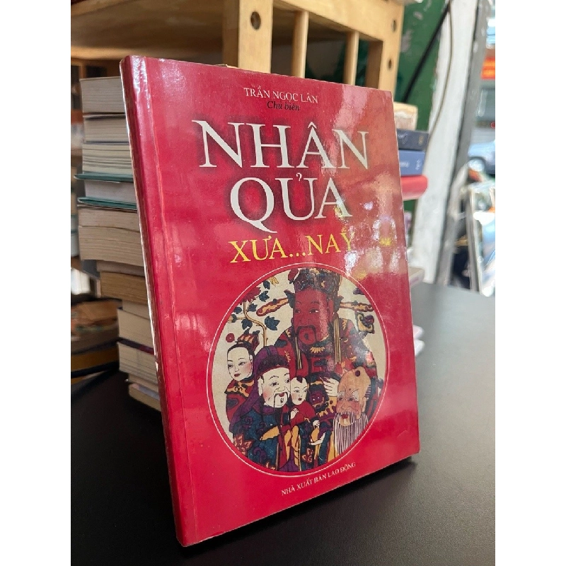 Nhân quả xưa..nay - Trần Ngọc Lân chủ biên 523608