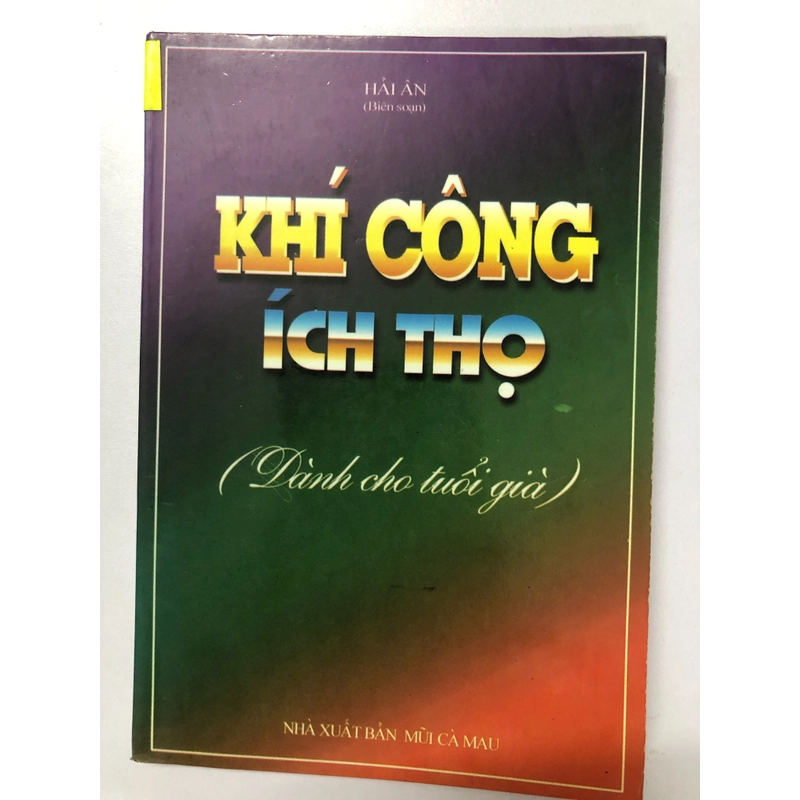 KHÍ CÔNG ÍCH THỌ ( DÀNH CHO TUỔI GIÀ) - 163 TRANG, NXB: 1998 291039