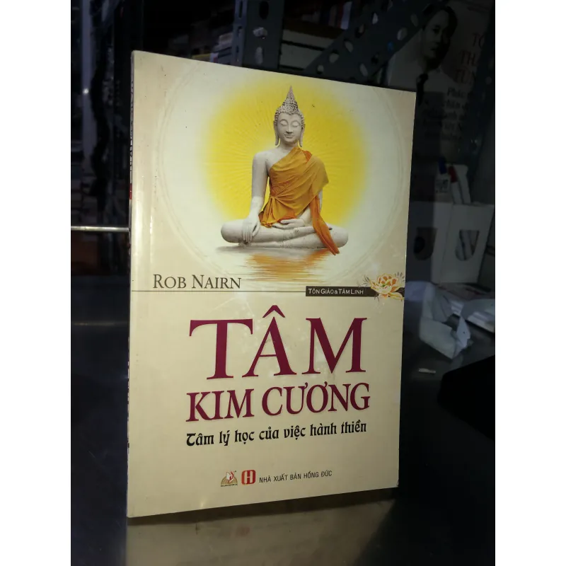 Tâm kim cương - Tâm lý học của việc hành thiền - Rob Nairn 781566