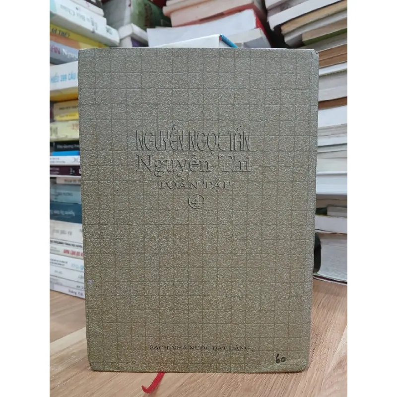 Nguyễn Ngọc Tấn toàn tập IV — Nguyễn Thi 589471