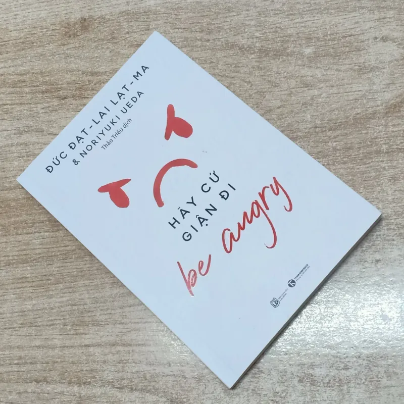 Be Angry - Hãy Cứ GIẬN Đi - Đức Đạt Lai Lạt Ma & Noriyuki Ueda 782827