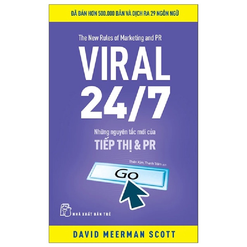 The New Rules Of Marketing And PR - Viral 24/7 - Những Nguyên Tắc Mới Của Tiếp Thị Và PR (2025) - David Meerman Scott 700230