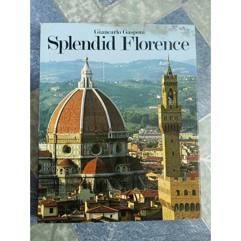 Splendid Florence - Giancarlo Gasponi 608972