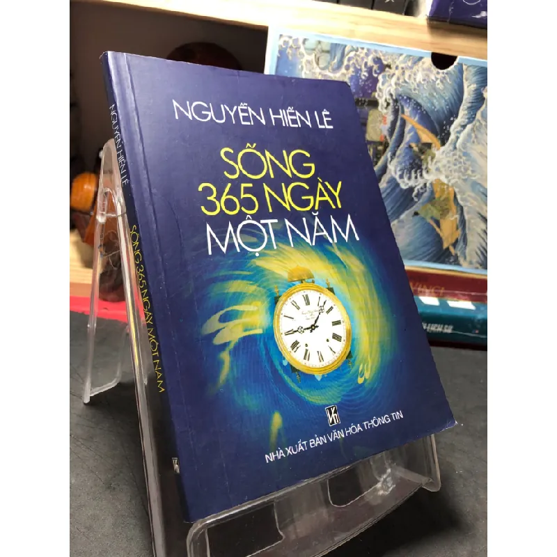 [Sách Cũ SCGR] Sống 365 ngày một năm 2004 mới 70% cong ẩm nhẹ Nguyễn Hiến Lê HPB0910 KỸ NĂNG 678494