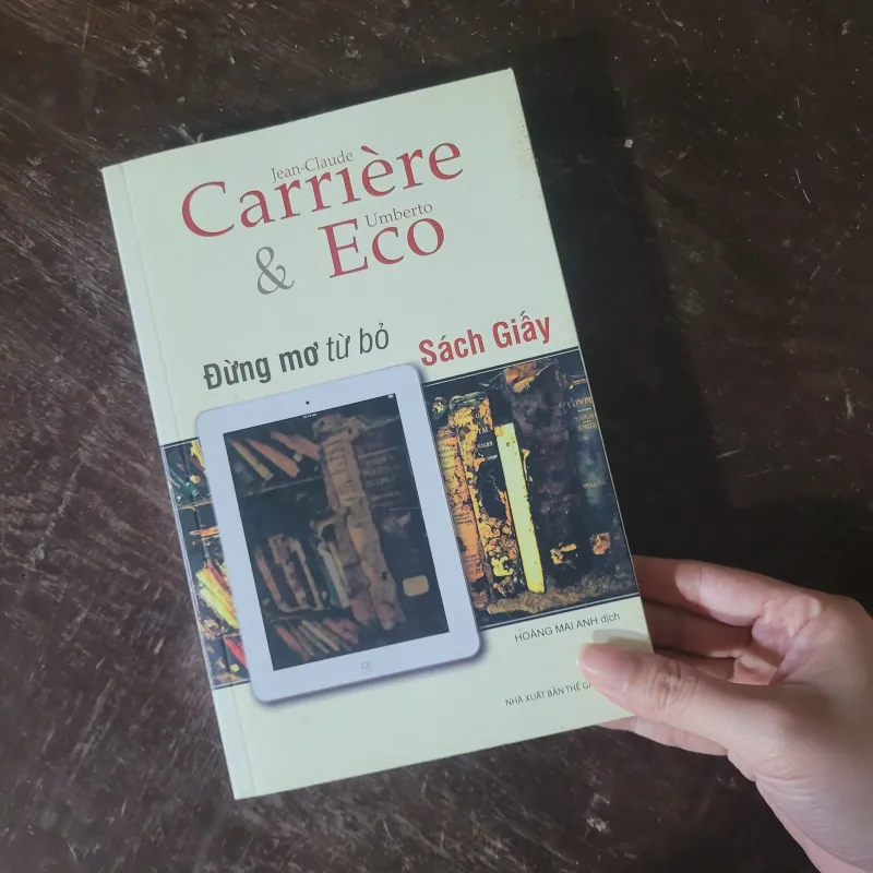 Đừng mơ từ bỏ sách giấy - Umberto Eco & Jean-Claude Carriere 1003154