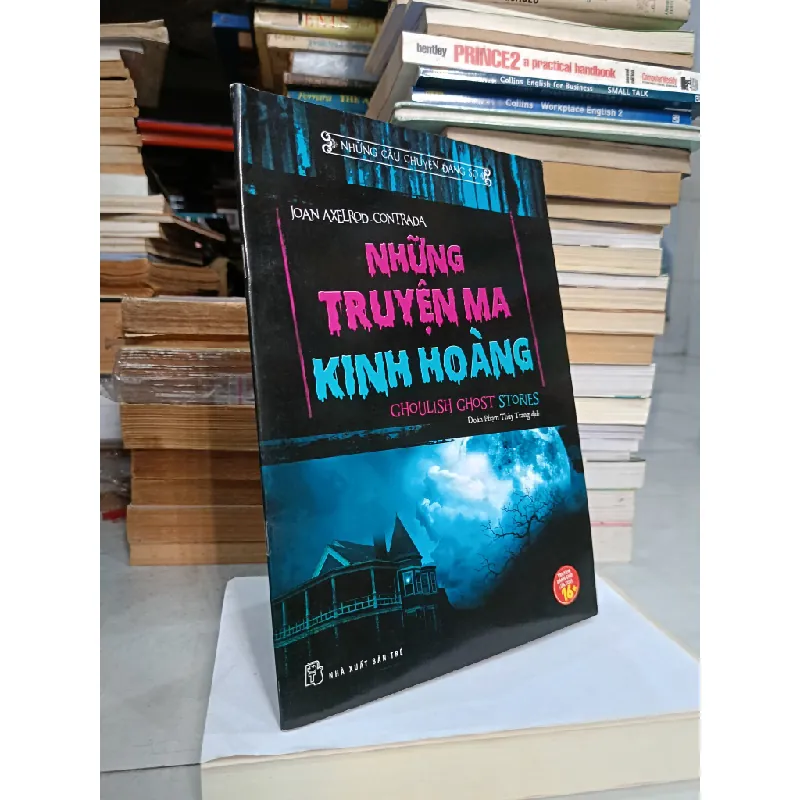 Những câu chuyện đáng sợ: Những truyện ma kinh hoàng - Joan Axelrod-Contrada (Đoàn Phạm Thùy Trang dịch) 688002