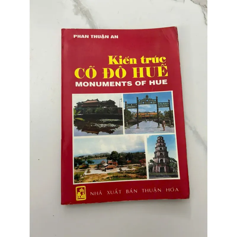Kiến Trúc Cố Đô Huế (Monuments of Hue) - Phan Thuận An - Khảo cứu văn hóa 658515