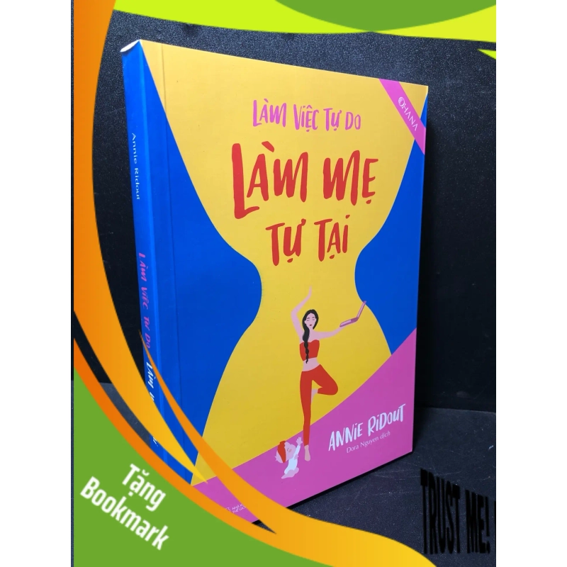 (TẶNG BOOKMARK) Làm việc tự do - làm mẹ tự tại Annie Ridout 2021 mới 90% RBK2511 946708