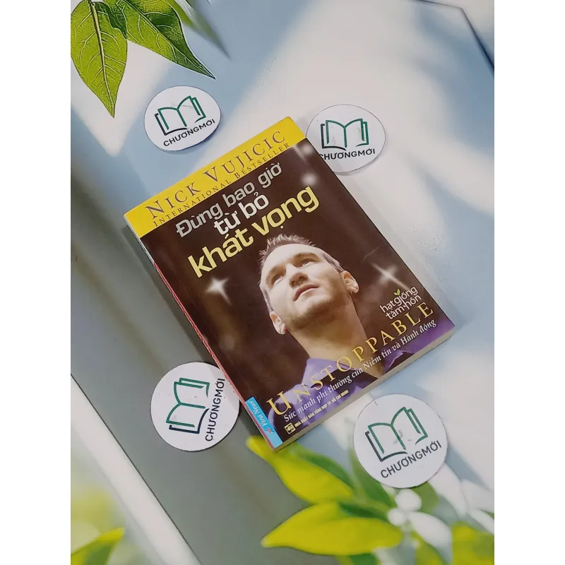 Đừng Bao Giờ Từ Bỏ Khát Vọng - Nick Vujicic 705560