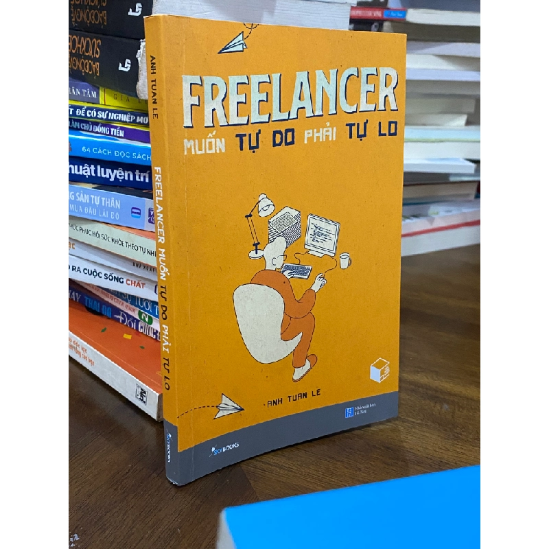 Freelancer: Muốn tự do phải tự lo - Anh Tuan Le 330032
