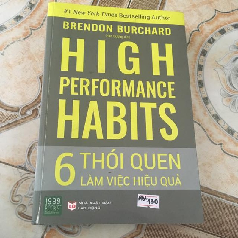 High Performance Habits: 6 Thói Quen Làm Việc Hiệu Quả 13517