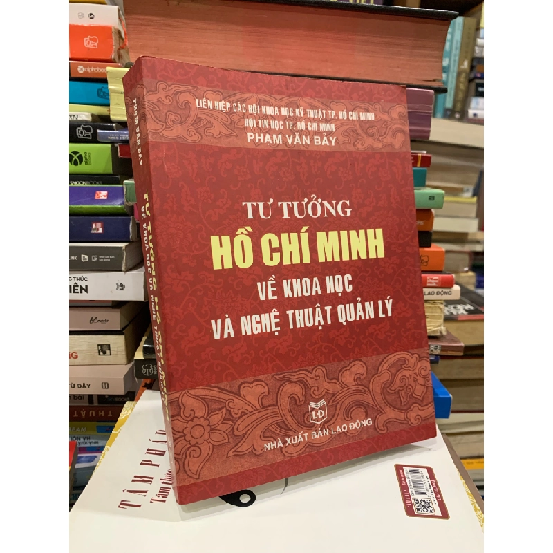 Tư Tưởng Hồ Chí Minh Về Khoa Học và Nghệ Thuật Quản Lý - Phạm Văn Bảy 325030