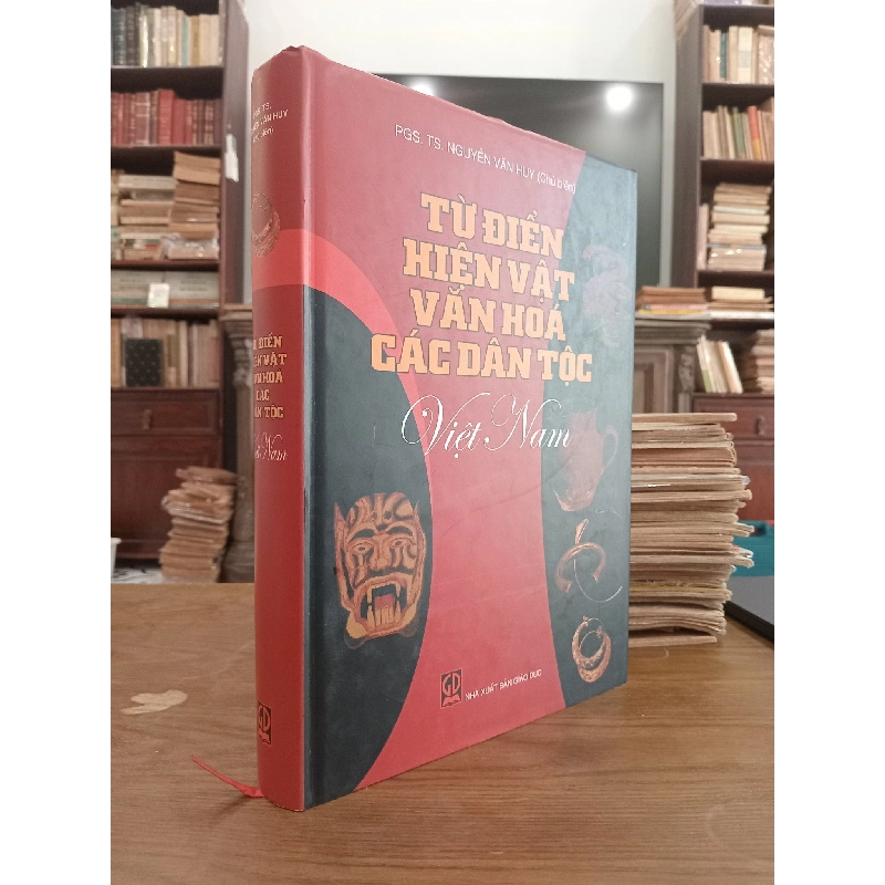 Từ điển hiện vật văn hoá các dân tộc - PGS.TS.Nguyễn Văn Huy 783024