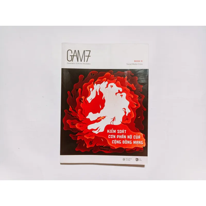 Gam7 No.15 Social Media Crisis - Kiểm Soát Cơn Phẫn Nộ Của Cộng Đồng Mạng 969741