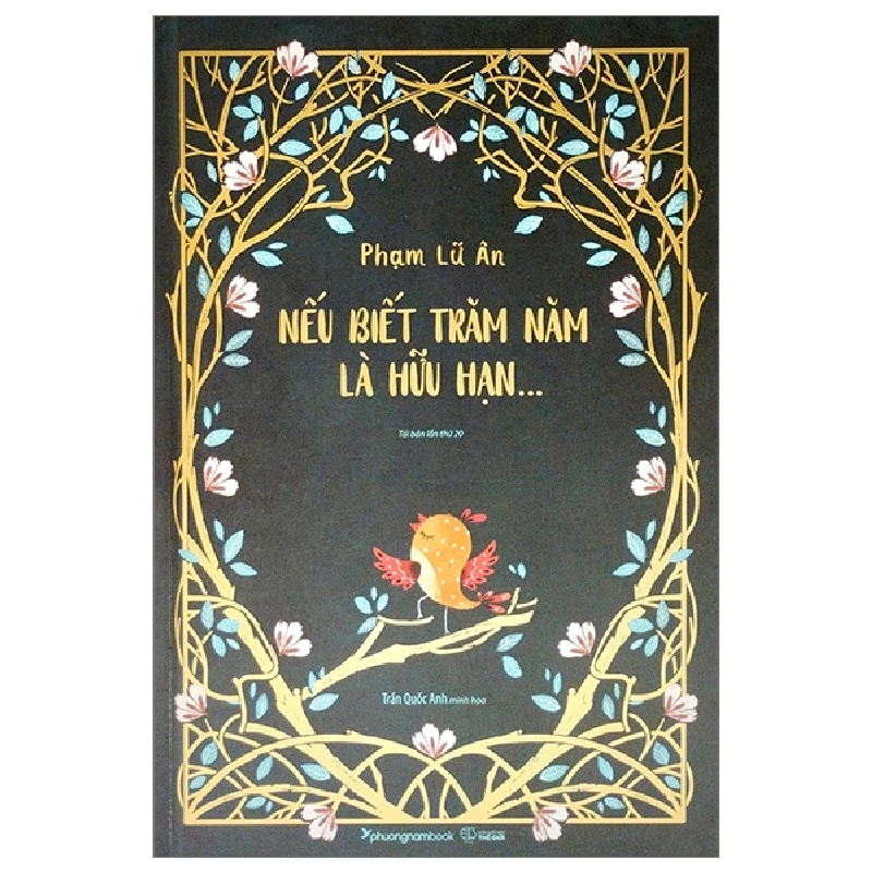 Nếu Biết Trăm Năm Là Hữu Hạn (Bìa Cứng) (Tái Bản 2023) - Phạm Lữ Ân ASB.PO Oreka Blogmeo 230225 394805