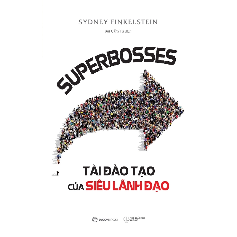 SUPERBOSSES - Tài đào tạo của siêu lãnh đạo - Sydney Finkelstein2021 New 100% HCM.PO 32561