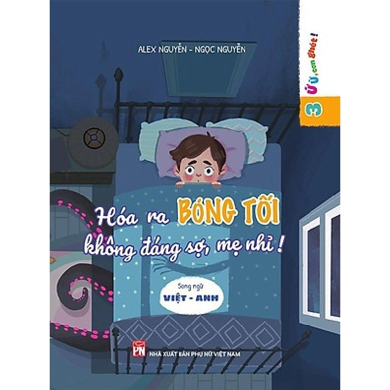 Ứ ừ, con ghét - Hóa ra bóng tối không đáng sợ mẹ nhỉ? - Alex Nguyễn- Ngọc Nguyễn STB3007 Mẹ và bé 535258
