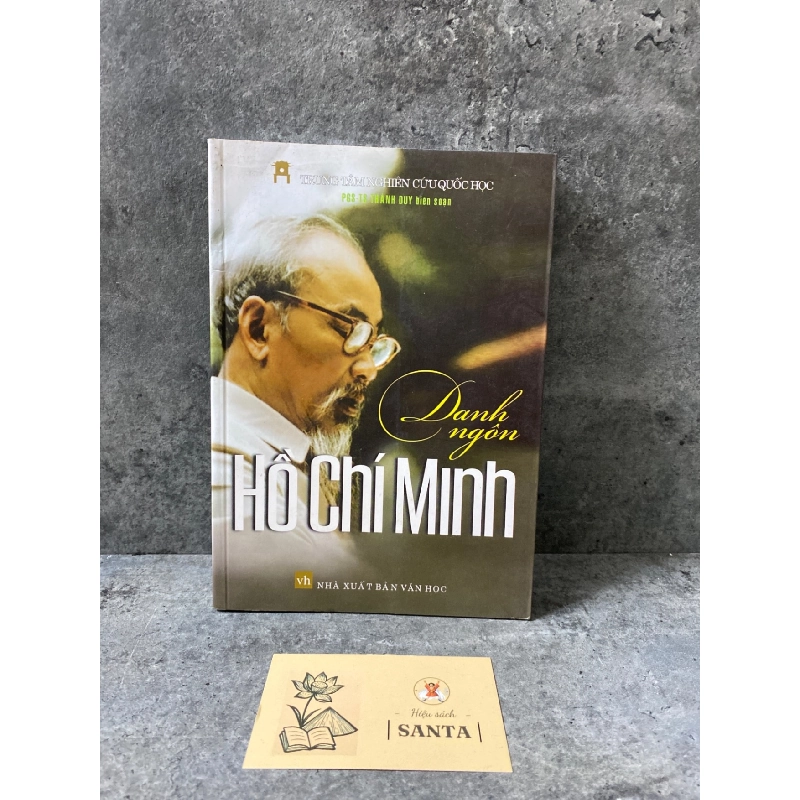 Danh ngôn Hồ Chí Minh- Trung tâm nghiên cứu Quốc Học Sách văn học STB0302 908998