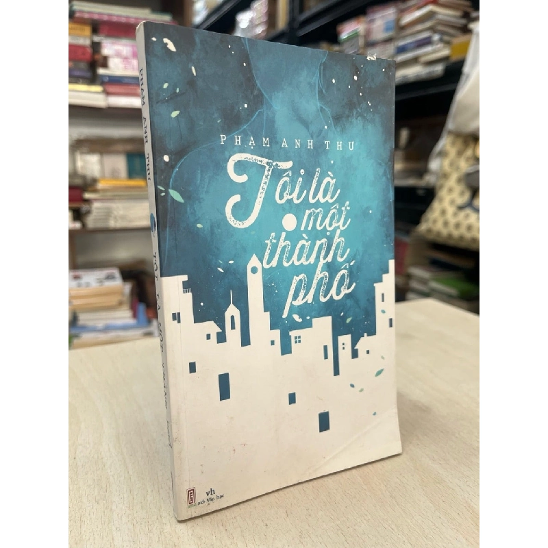 Tôi là một thành phố - Phạm Anh Thư 937421