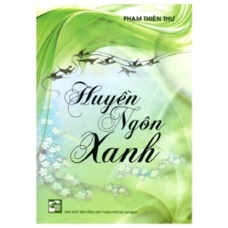 Huyền Ngôn Xanh - Phạm Thiên Thư (Mới 100%) Thơ ca, tục ngữ, ca dao, thành ngữ, NXB Tổng Hợp TPHCM - SÁCH ĐẠI HỌC 490096