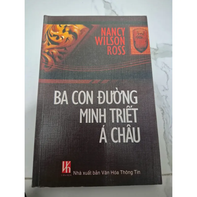 Ba con đường minh triết Á Châu - Nancy Wilson Ross - Sách triết học / Tôn giáo 605828