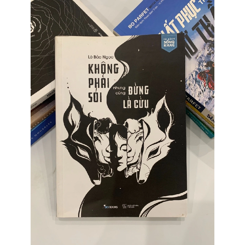 Không phải sói nhưng cũng đừng là cừu - Lê Bảo Ngọc 543868