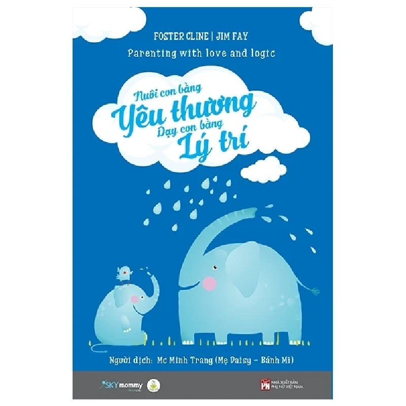 Nuôi Con Bằng Yêu Thương - Dạy Con Bằng Lý Trí - Foster Cline, Jim Fay 290586