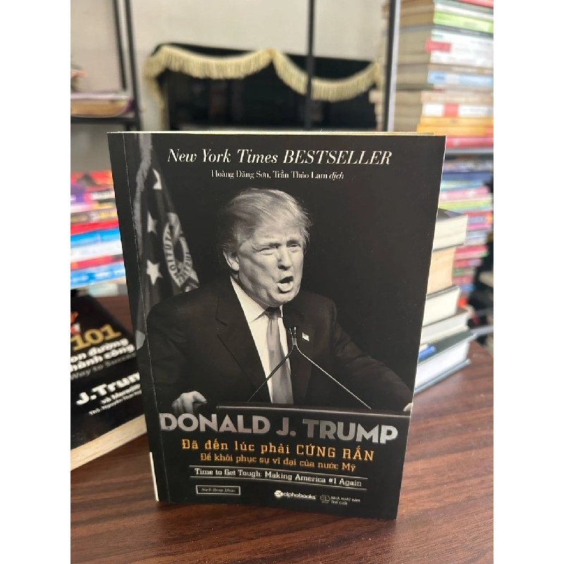 Đã đến lúc phải cứng tăn để khôi phục sự vĩ đại của nước Mỹ- Donald J.Trump 928817