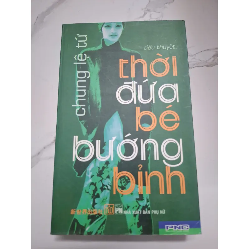 Thời đứa bé bướng bỉnh - Chung Lệ Tứ - Tiểu thuyết (Hiện đại) 622361