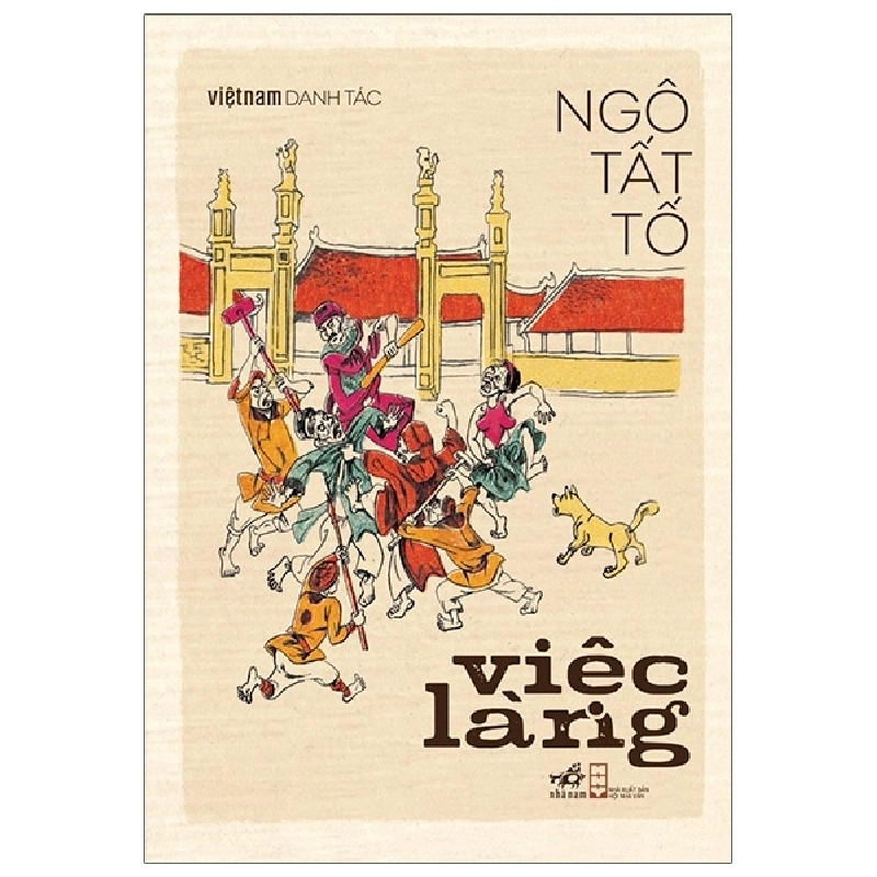 Việt Nam Danh Tác - Việc Làng - Ngô Tất Tố (Mới 100%) Tiểu thuyết, Nhã Nam - SÁCH ĐẠI HỌC 490296