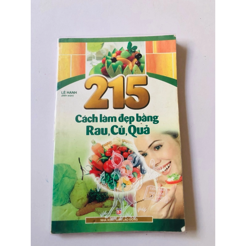 215 CÁCH LÀM ĐẸP BẰNG RAU CỦ QUẢ  - 142 trang, nxb: 2008 361142