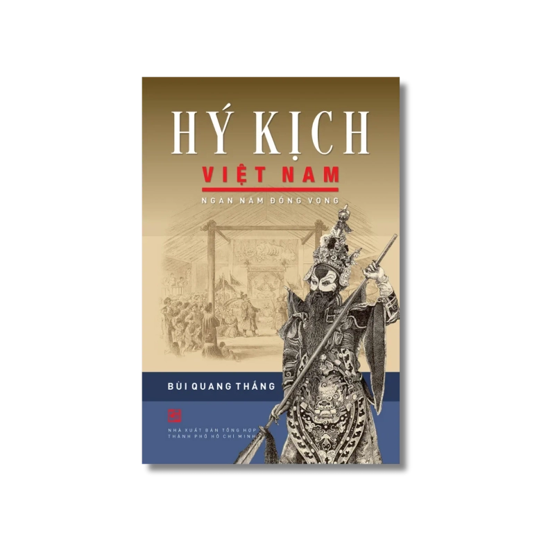 Hý kịch Việt Nam - Ngàn năm đồng vọng - Bùi Quang Thắng 725444