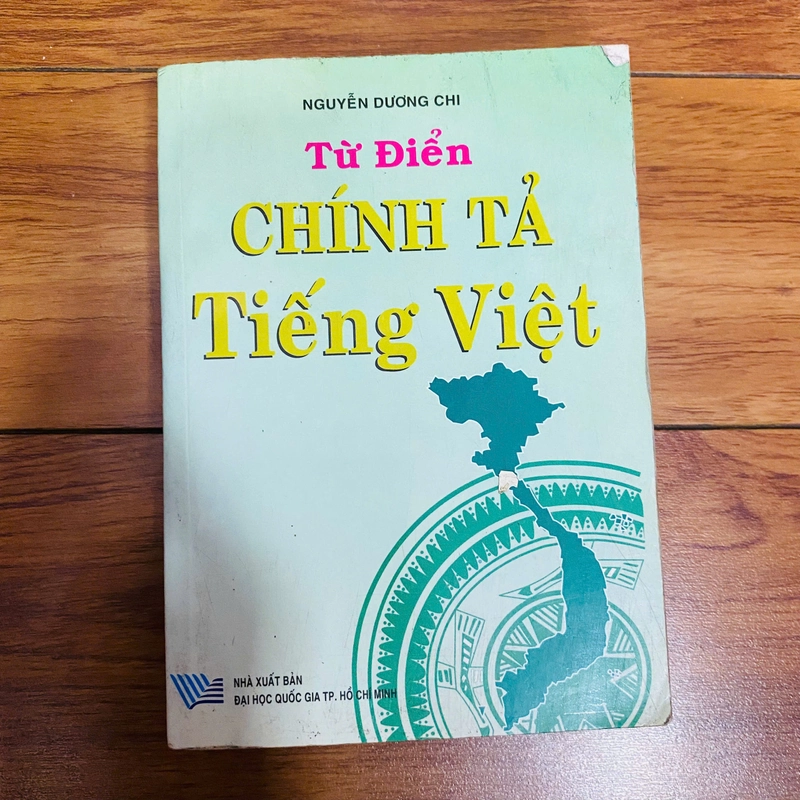 TỪ ĐIỂN CHÍNH TẢ TIẾNG VIỆT - NGUYỄN DƯƠNG CHI 327627