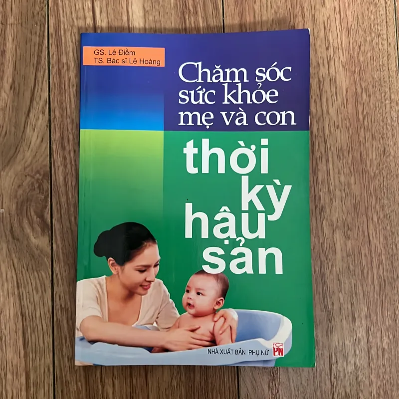 Chăm sóc sức khoẻ mẹ và con thời kỳ hậu sản 934684