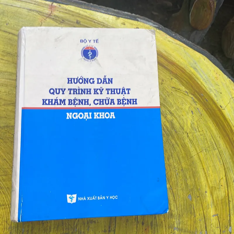 HƯỚNG DẪN QUY TRÌNH KỸ THUẬT KHÁM BỆNH, CHỮA BỆNH NGOẠI KHOA 737979