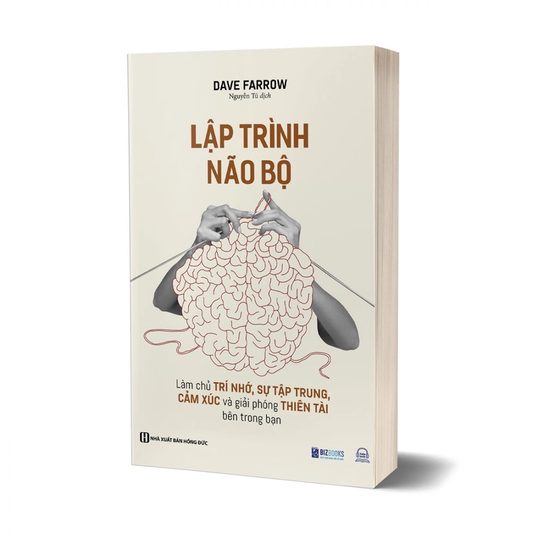 Lập trình não bộ: Làm chủ trí nhớ, sự tập trung, cảm xúc và giải phóng thiên tài bên trong 540494