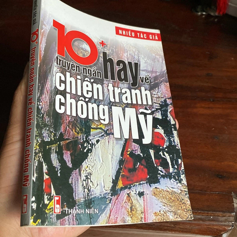 10+ TRUYỆN NGẮN HAY VỀ CHIẾN TRANH CHỐNG MỸ (XB 2014) 502624