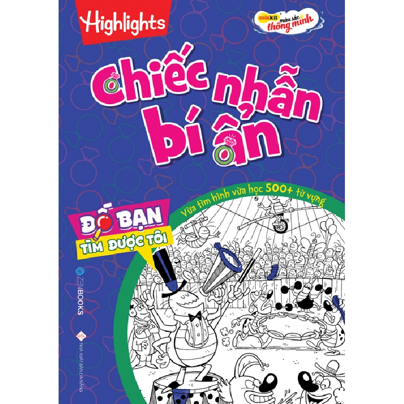 Đố Bạn Tìm Được Tôi – Chiếc Nhẫn Bí Ẩn - Highight - Hương Thảo dịch - 2022 - Zenbooks, Sách thiếu nhi 922396