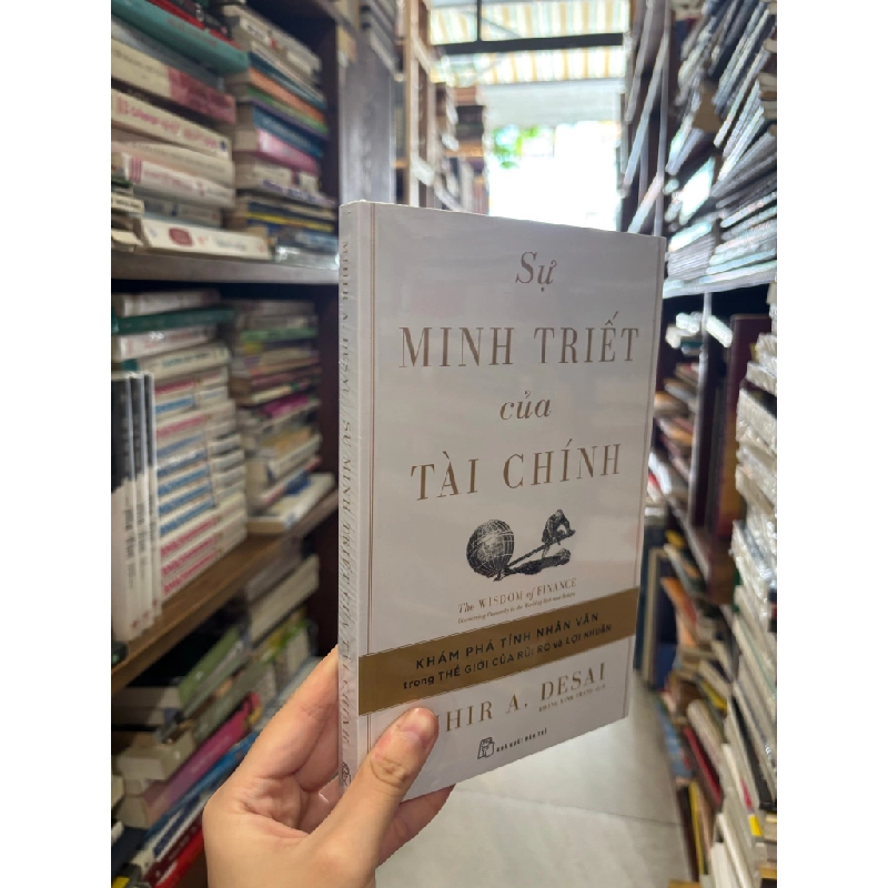 Sự minh triết của tài chính - Mihir A. Desai 319352