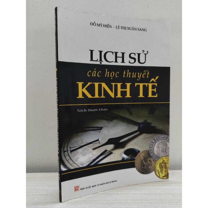 [Phiên Chợ Sách Cũ] Lịch Sử Các Học Thuyết Kinh Tế (2012) - Đỗ Mỹ Hiền, Lê Thị Xuân Sang S2101 799820