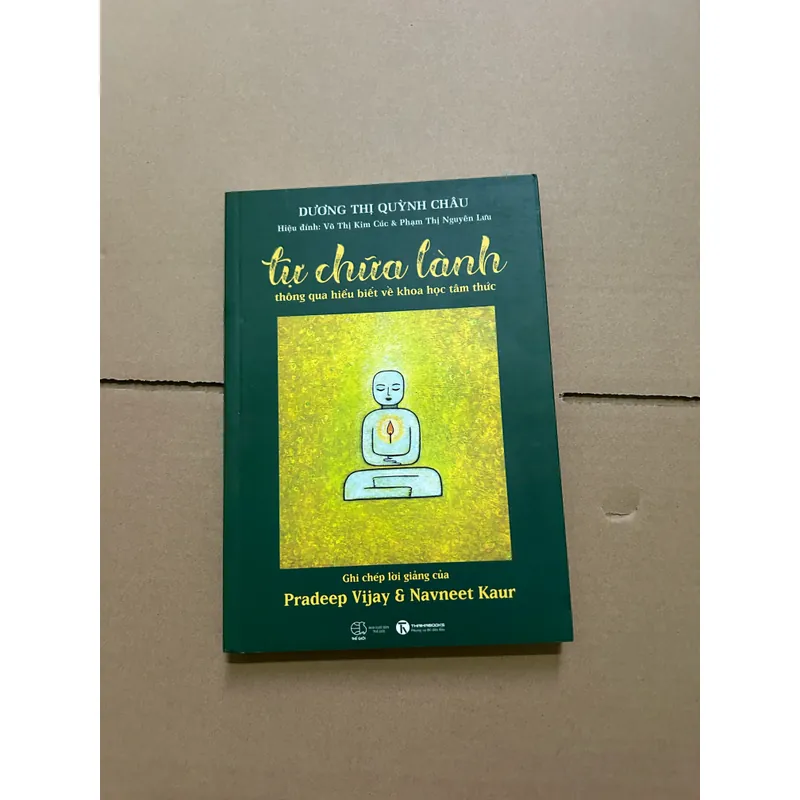 Tự chữa lành thông qua hiểu biết về khoa học tâm thức - Dương Thị Quỳnh Châu 708860