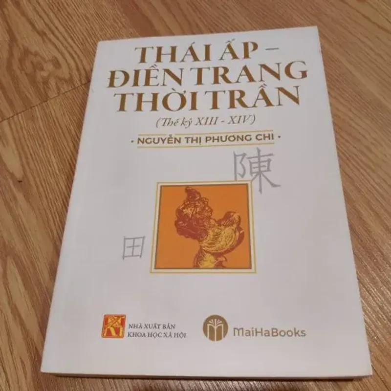 Thái Ấp, Điền Trang Thời Trần (Thế Kỷ XIII – XIV) – Nguyễn Thị Phương Chi 761041
