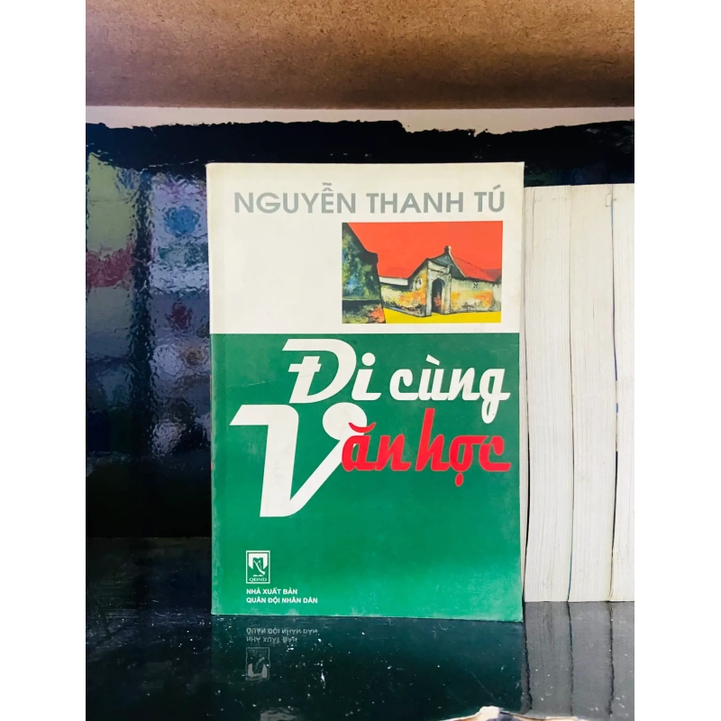 (Sách cũ SCGR) Đi cùng Văn Học - Nguyễn Thanh Tú - Văn học VAVOA1T3- 35 Blogmeo090426 1016413