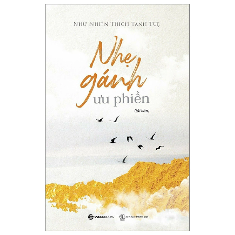 Nhẹ Gánh Ưu Phiền - Như Nhiên Thích Tánh Tuệ (Mới 100%) Sách tư duy, kỹ năng sống, SaigonBooks - SÁCH ĐẠI HỌC 481479