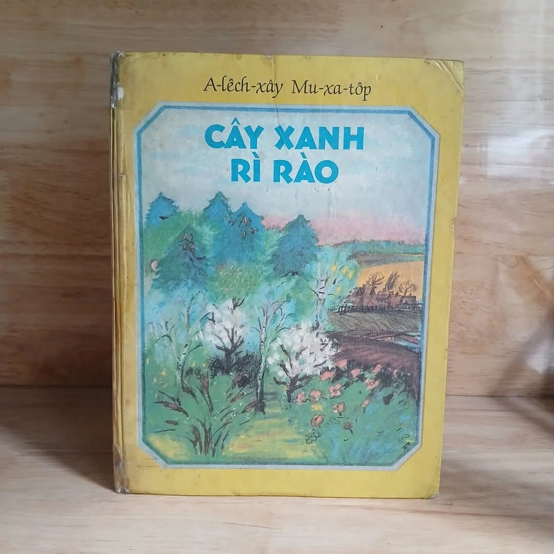 Cây Xanh Rì Rào (Nxb Cầu Vồng) ▪︎ A-lếch-xây Mu-xa-tốp 387654