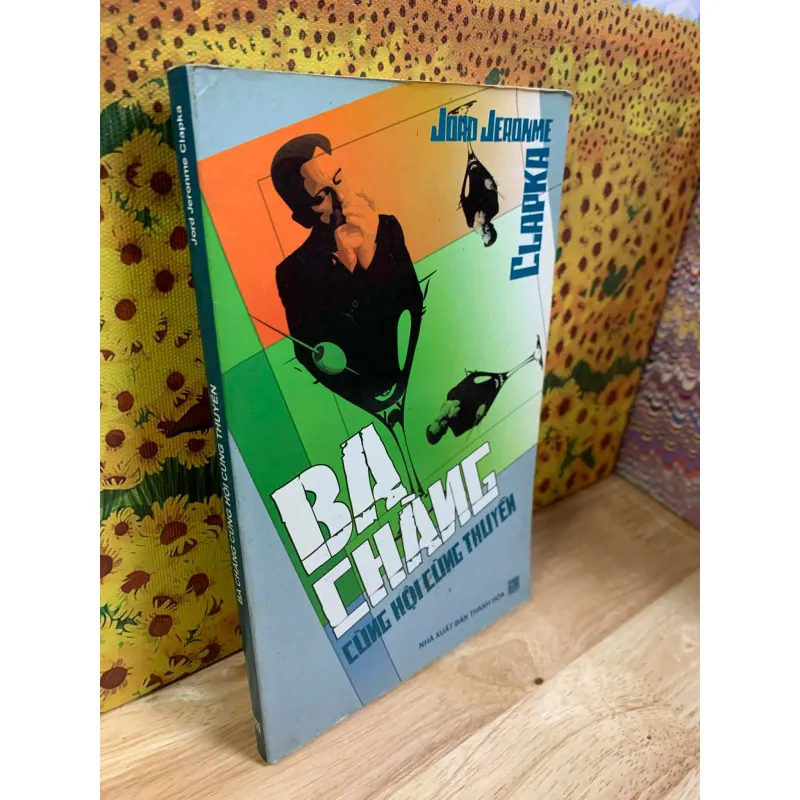 Ba Chàng Cùng Hội Cùng Thuyền - Jord Jerome Clapka 926373