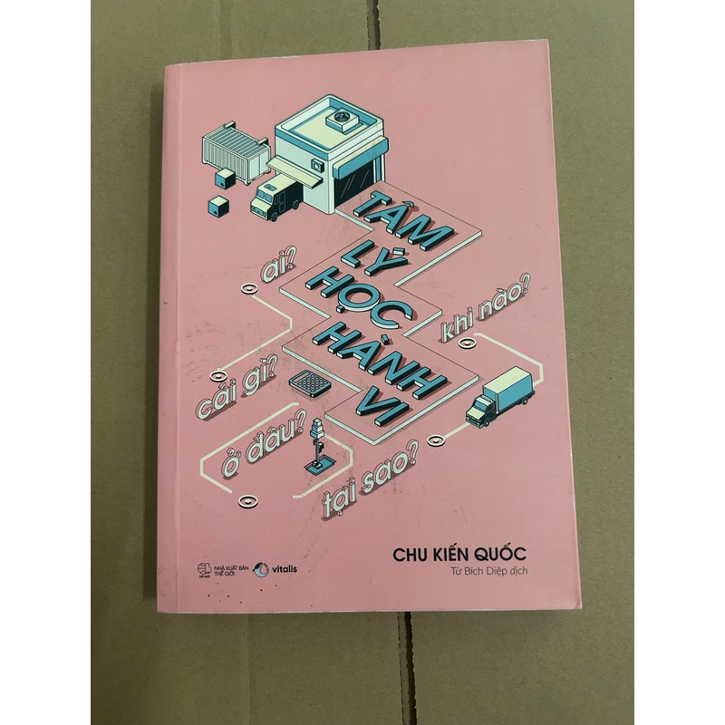 Tâm lý học hành vi - Ai? Cái gì? Khi nào? Ở đâu? Tại sao? 508623