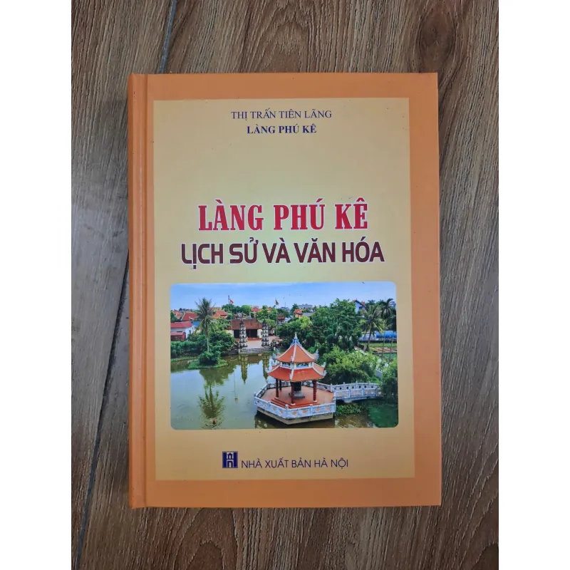 Làng Phú Kê: Lịch sử và Văn hóa - Nhiều tác giả - Địa chí / Văn hóa 780998