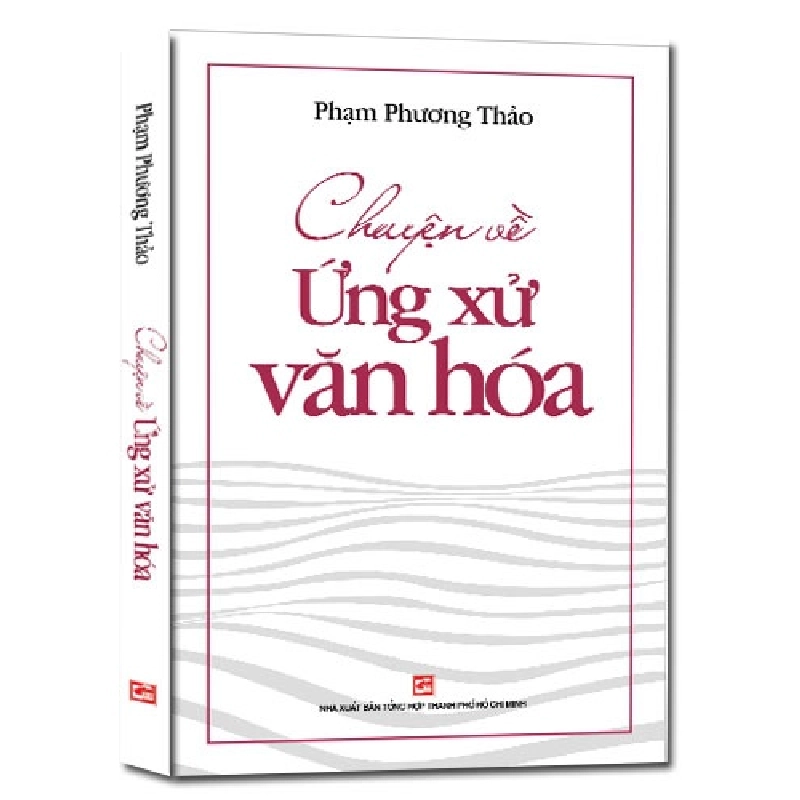 Chuyện về ứng xử văn hóa mới 100% Phạm Phương Thảo 2018 HCM.PO 177675