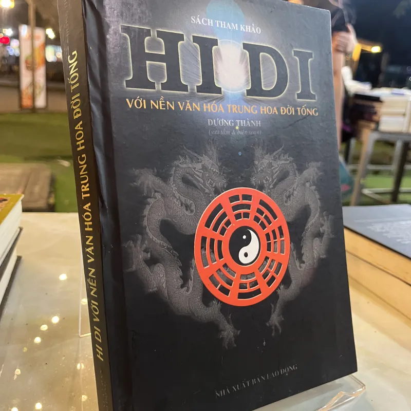 HI DI VỚI NỀN VĂN HOÁ TRUNG HOA ĐỜI TỐNG - DƯƠNG THÀNH 776344